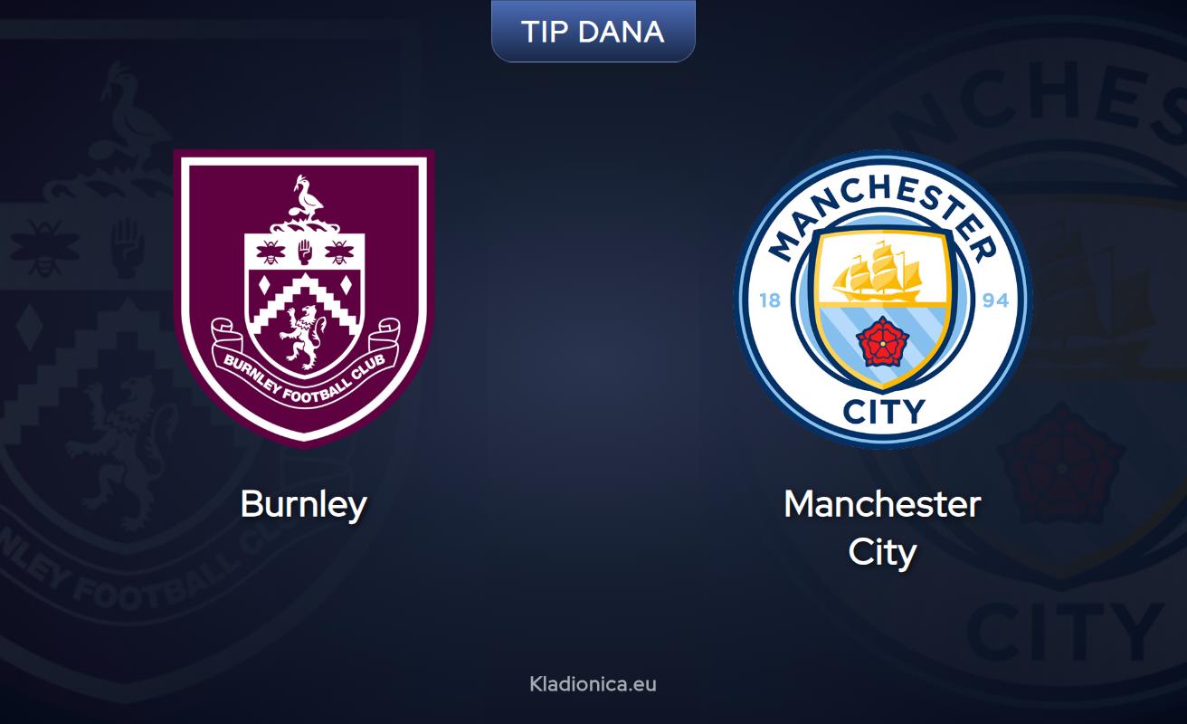 Premier liga: Burnley - Manchester City, prognoze i tipovi za klađenje