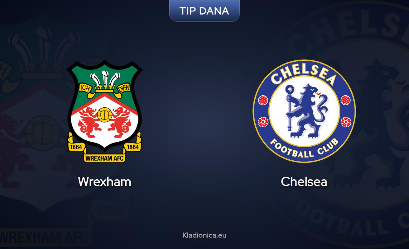 FA Cup: Wrexham - Chelsea, prognoze i tipovi za klađenje