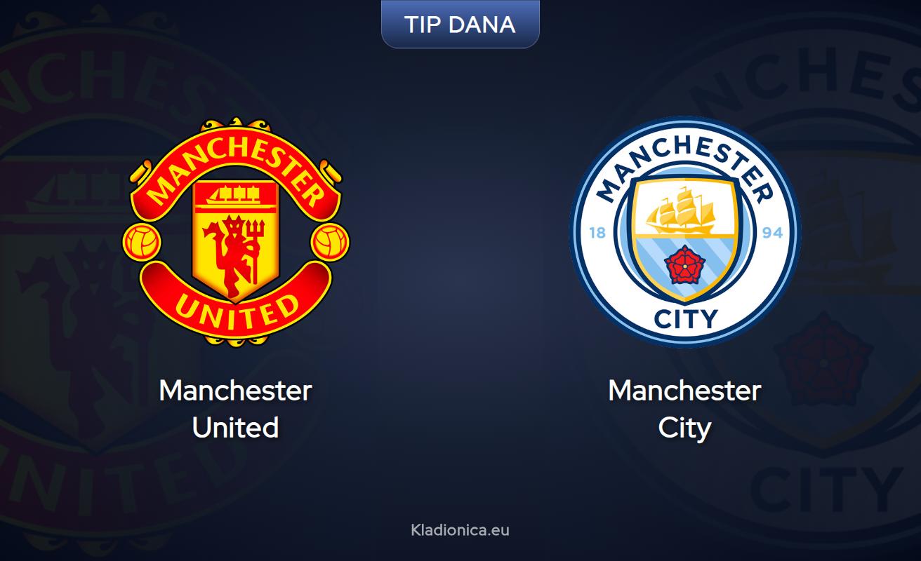 Tip za Manchester United - Manchester City u Premier ligi